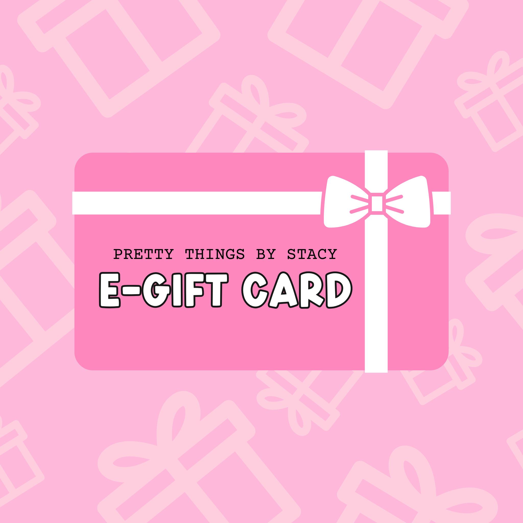 Pretty Things By Stacy E-Gift Card Gift Card