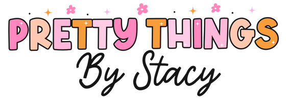 Pretty Things By Stacy